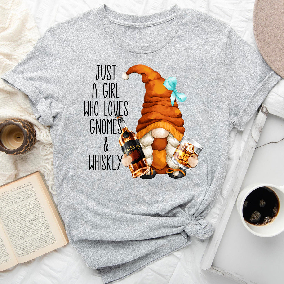 Just a Girl Who Loves Gnomes and Whiskey T-Shirt