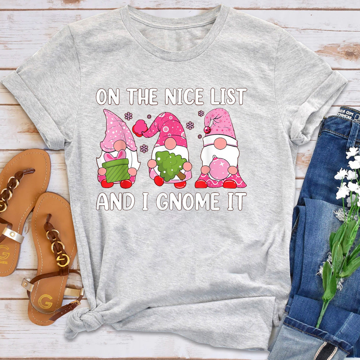 On The Nice List And I Gnome It  T-Shirt