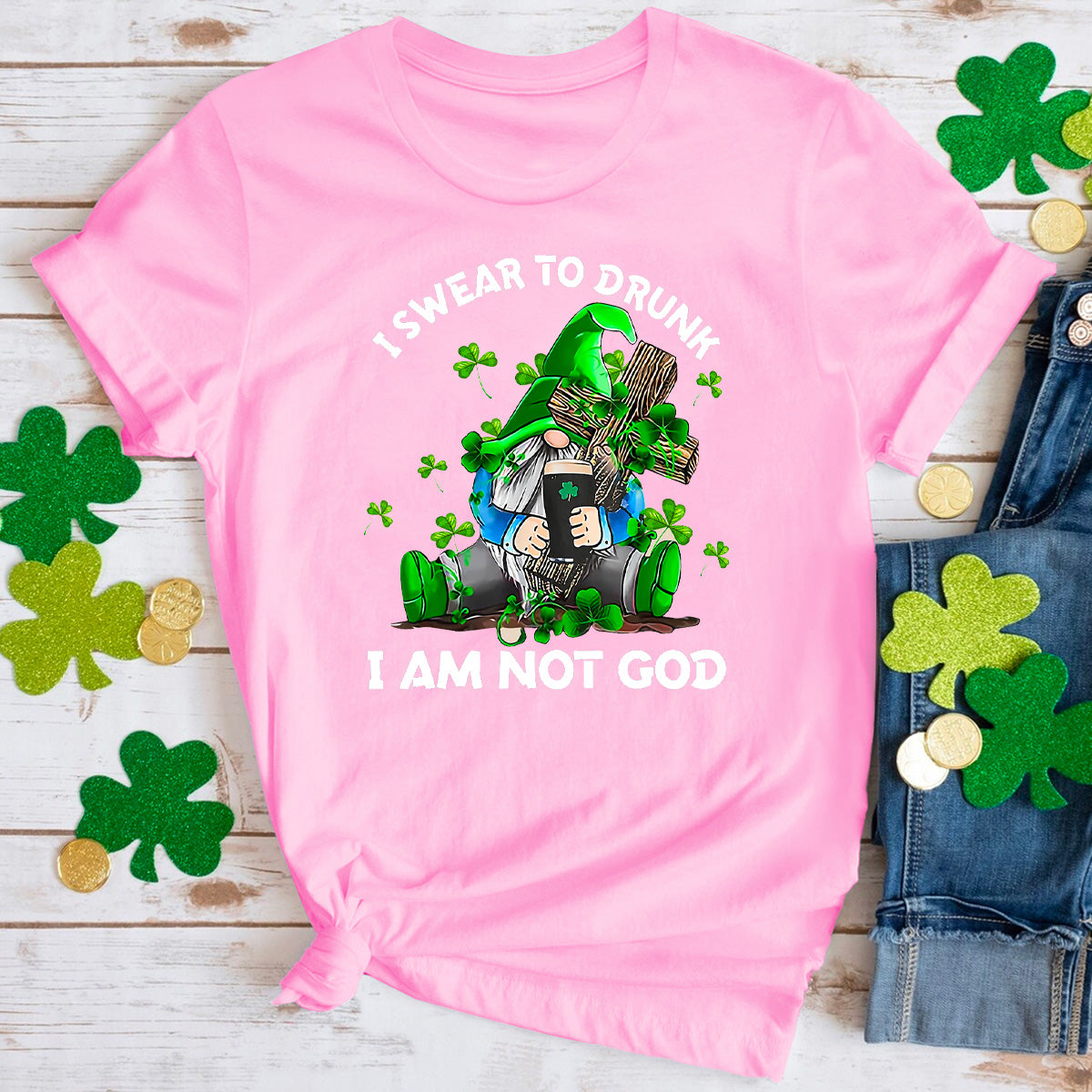 I Swear to Drunk I Am Not God T-Shirt