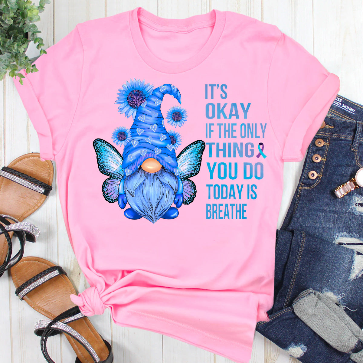 It's Okay If The Only Thing You Do Today Is Breathe T-Shirt