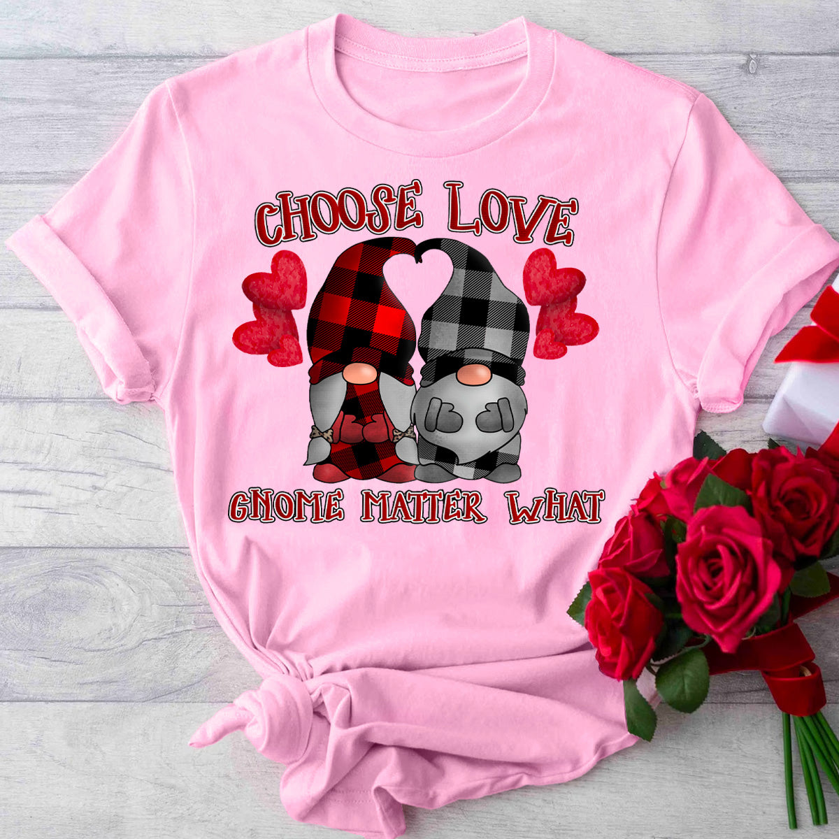 Choose Love Gnome Matter What Gnome T-Shirt