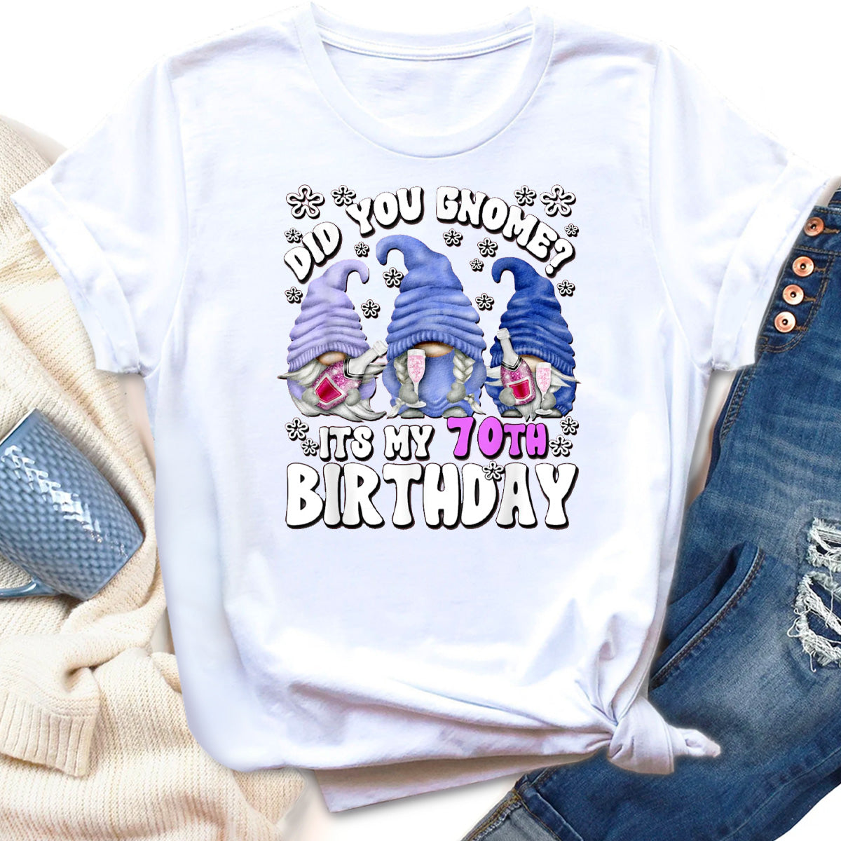 Did You Gnome Its My 70th Birthday T-Shirt