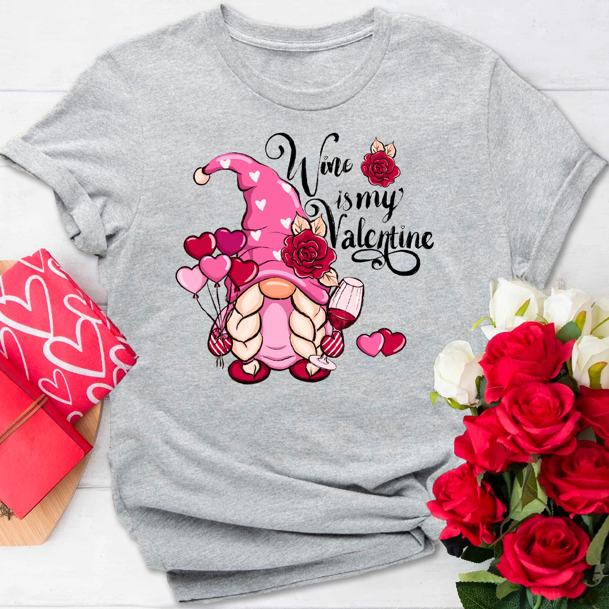 Wine is My Valentine Gnome T-Shirt