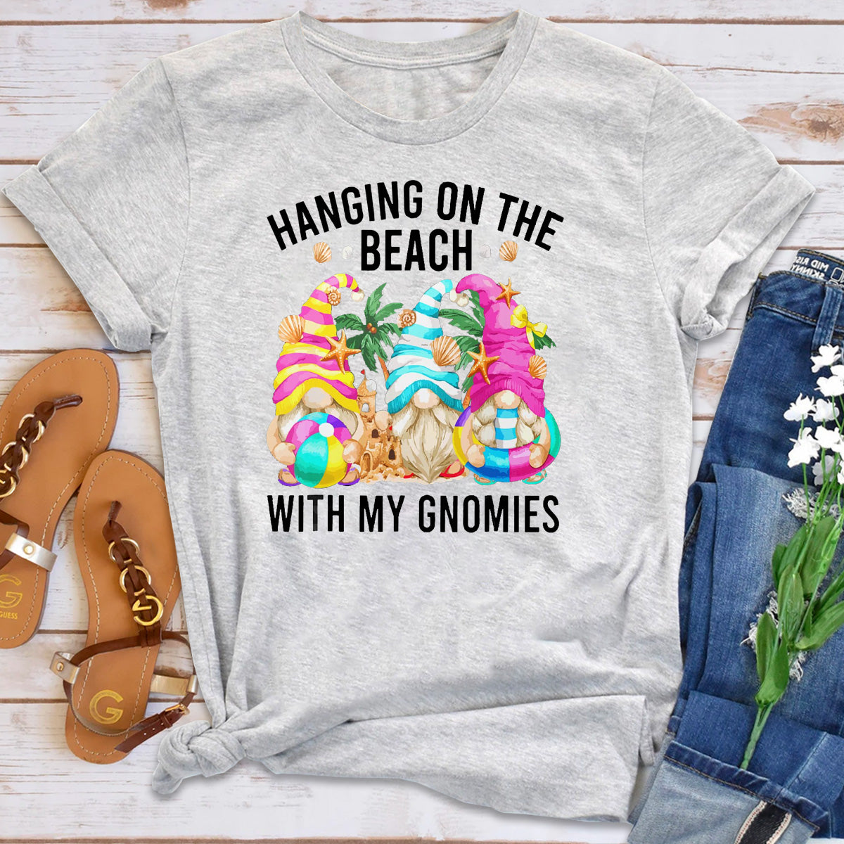 Hanging On The Beach With My Gnomies T-Shirt