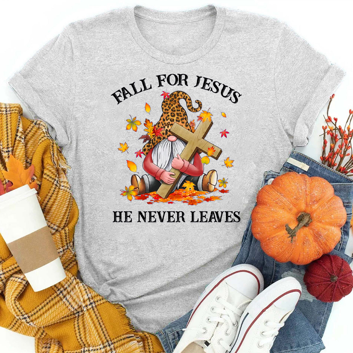 Fall For Jesus He Never Leaves Gnome T-Shirt