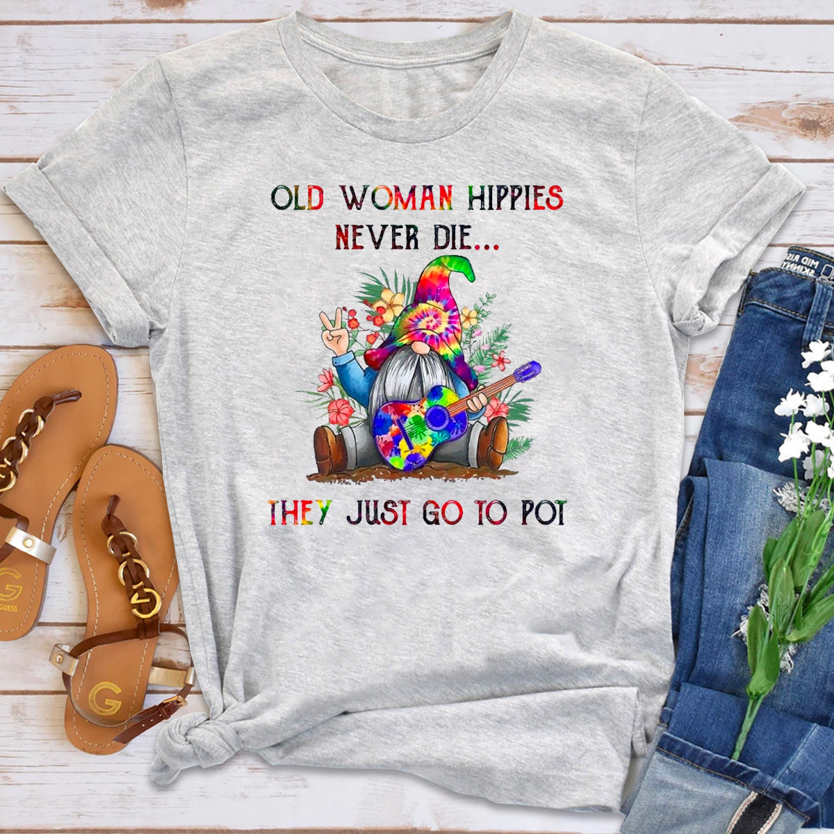 Old Woman Hippies Never Die They Just Go To Pot Weed T-Shirt