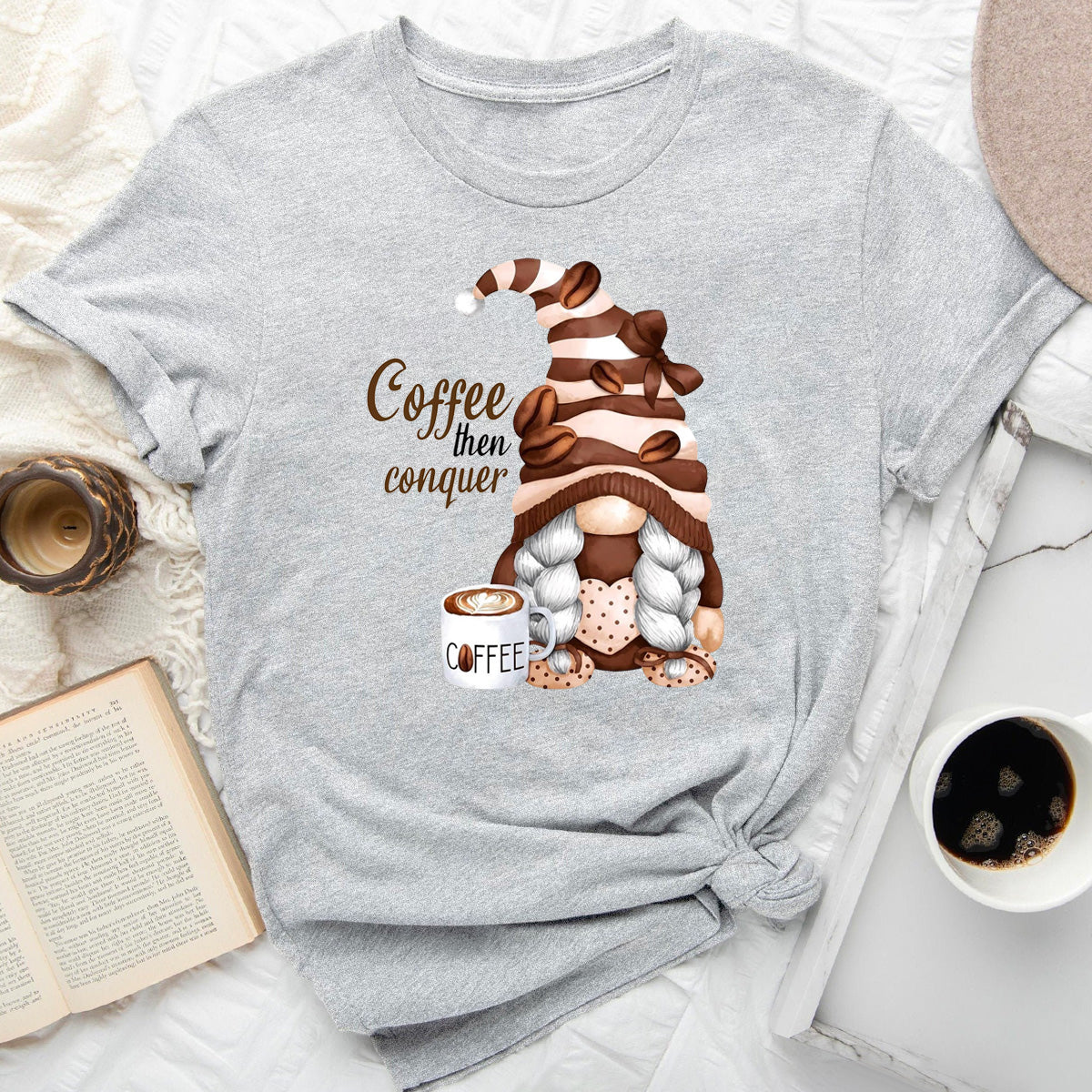 Coffee Then Conquer T-Shirt