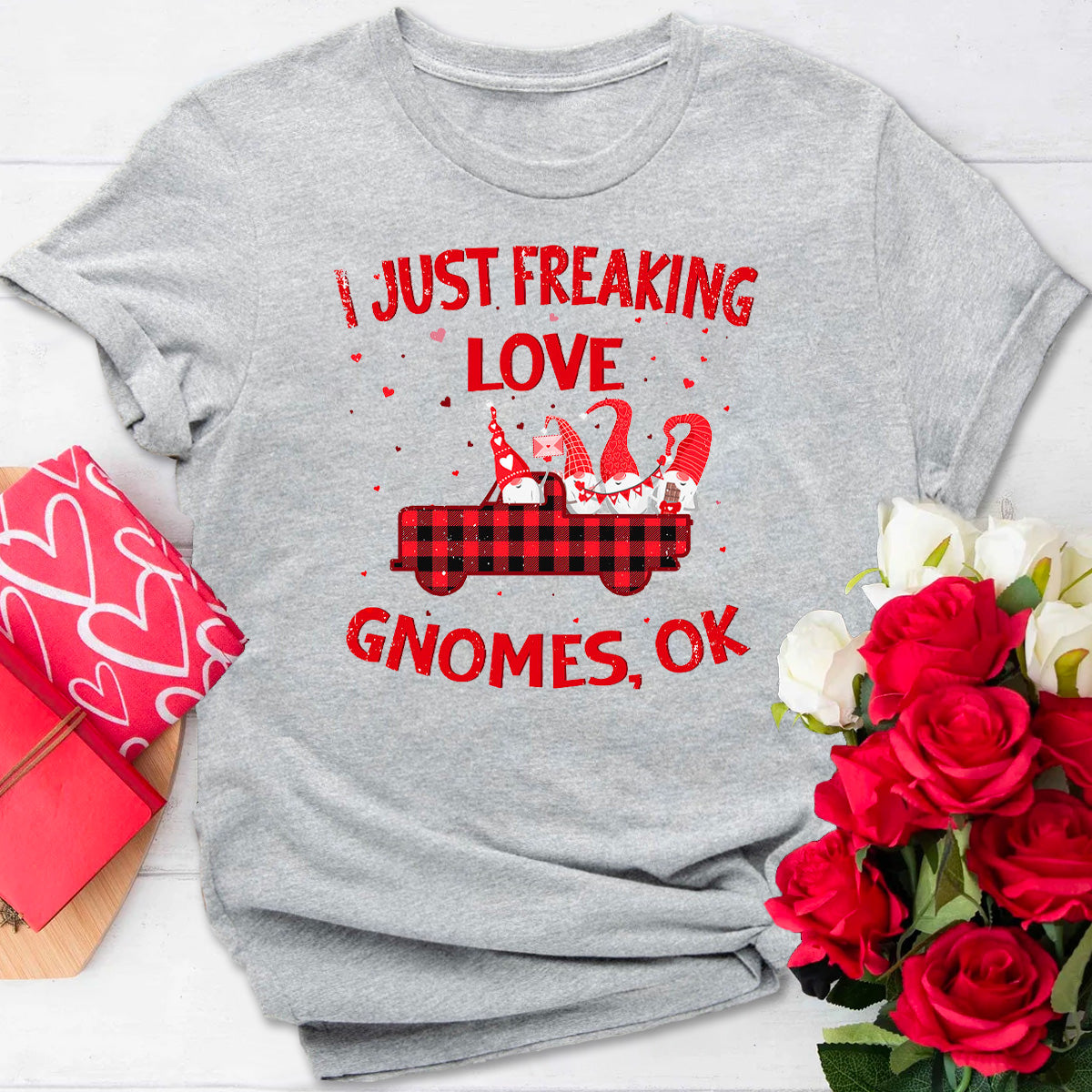 I Just Freaking Love Gnome Valentine Lovers T-Shirt