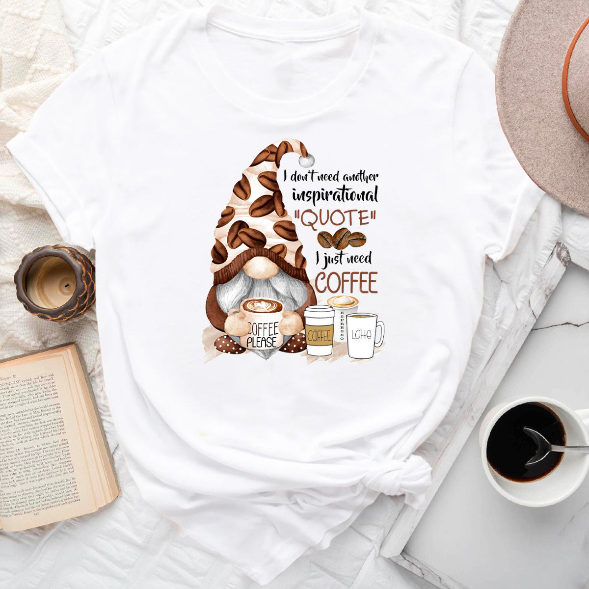 I Don't Need Another Inspirational Quote, I Need Coffee T-Shirt