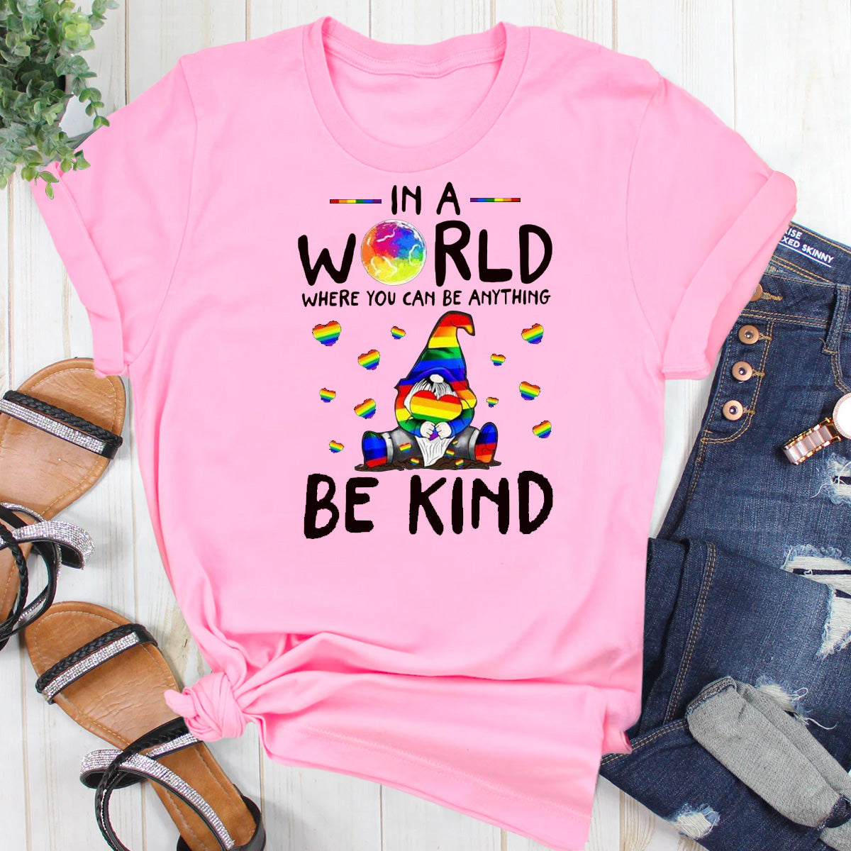 In A World Where You Can Be Anything Be Kind T-Shirt