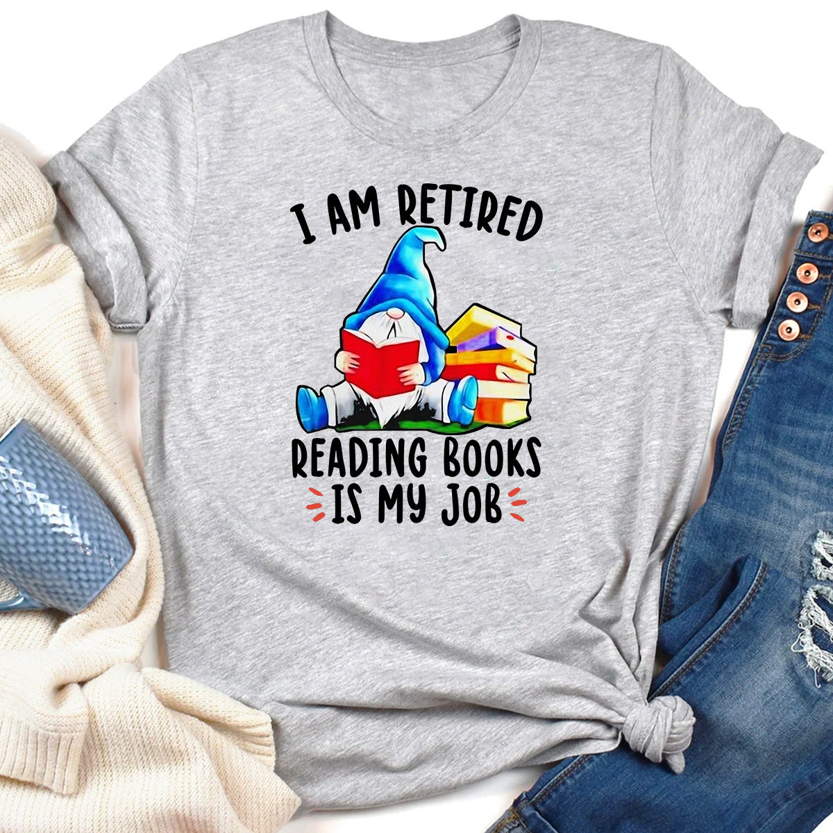 I Am Retired Reading Books Is My Job T-Shirt