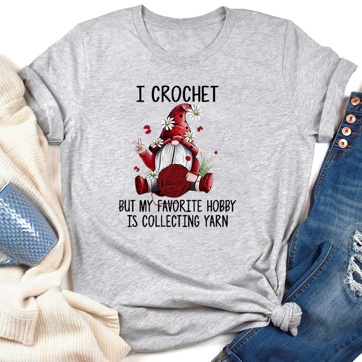 I Crochet But My Favorite Hobby Is Collecting Yarn T-Shirt