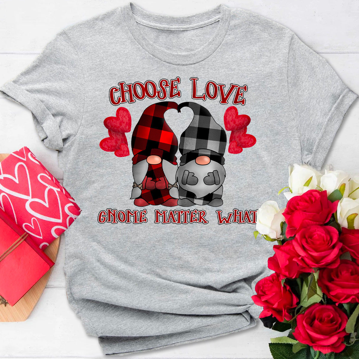 Choose Love Gnome Matter What Gnome T-Shirt