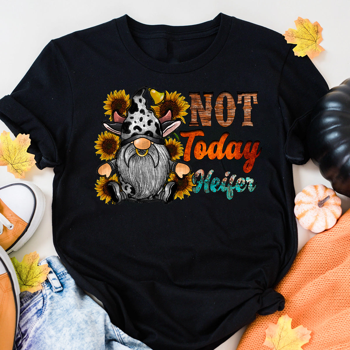 Not Today Heifer T-Shirt