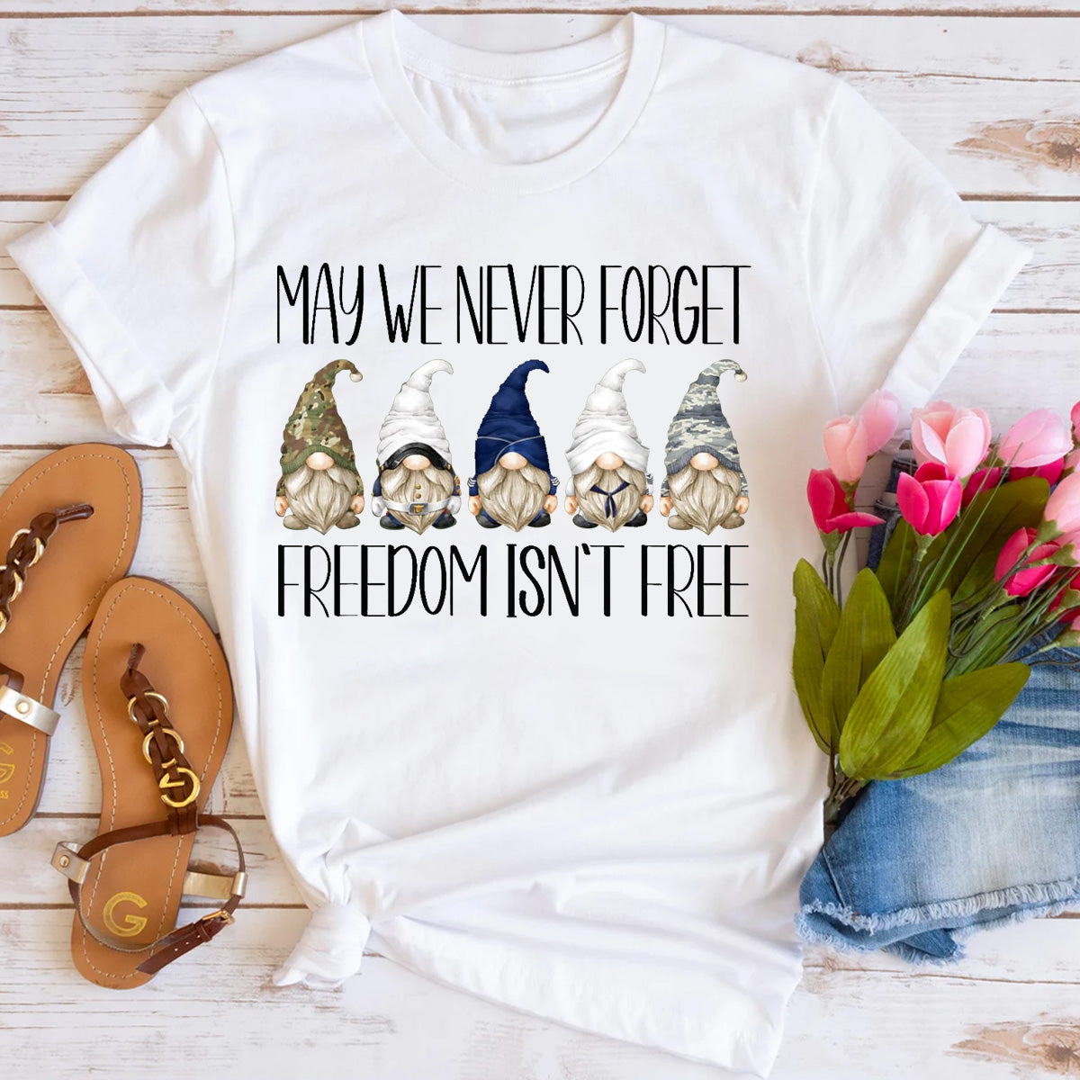 May We Never Forget Freedom Isn't Free Memorial Day T-Shirt