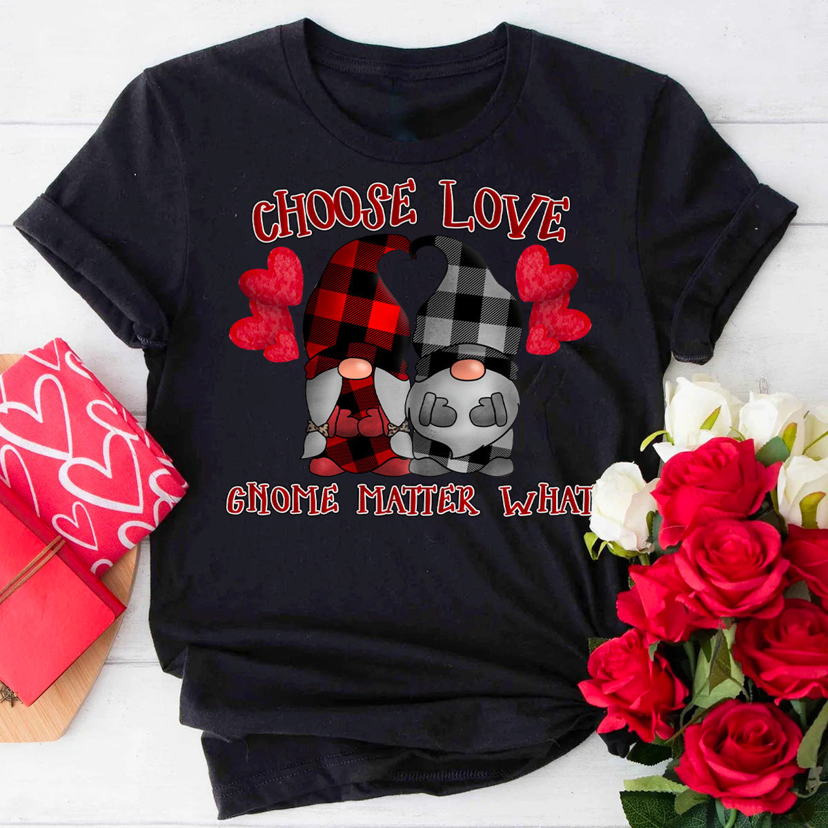 Choose Love Gnome Matter What Gnome T-Shirt