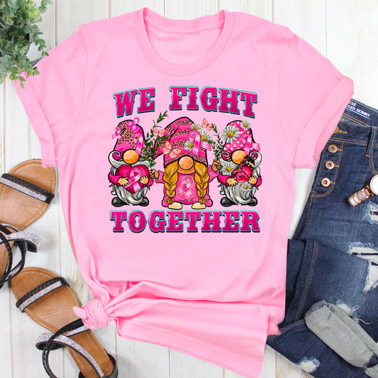 We Fight Together Breast Cancer T-Shirt