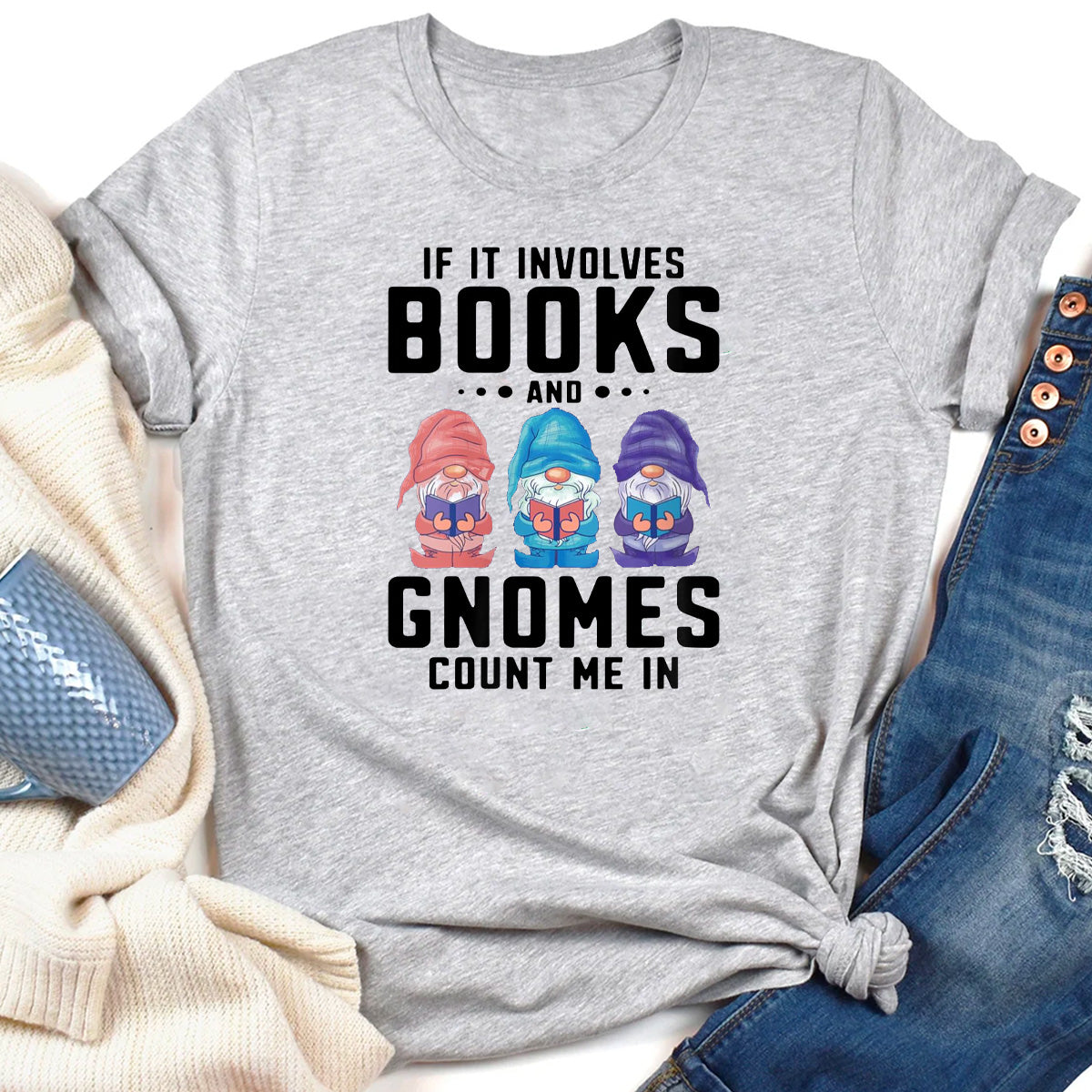 If It Involves Books And Gnomes Count Me In T-Shirt