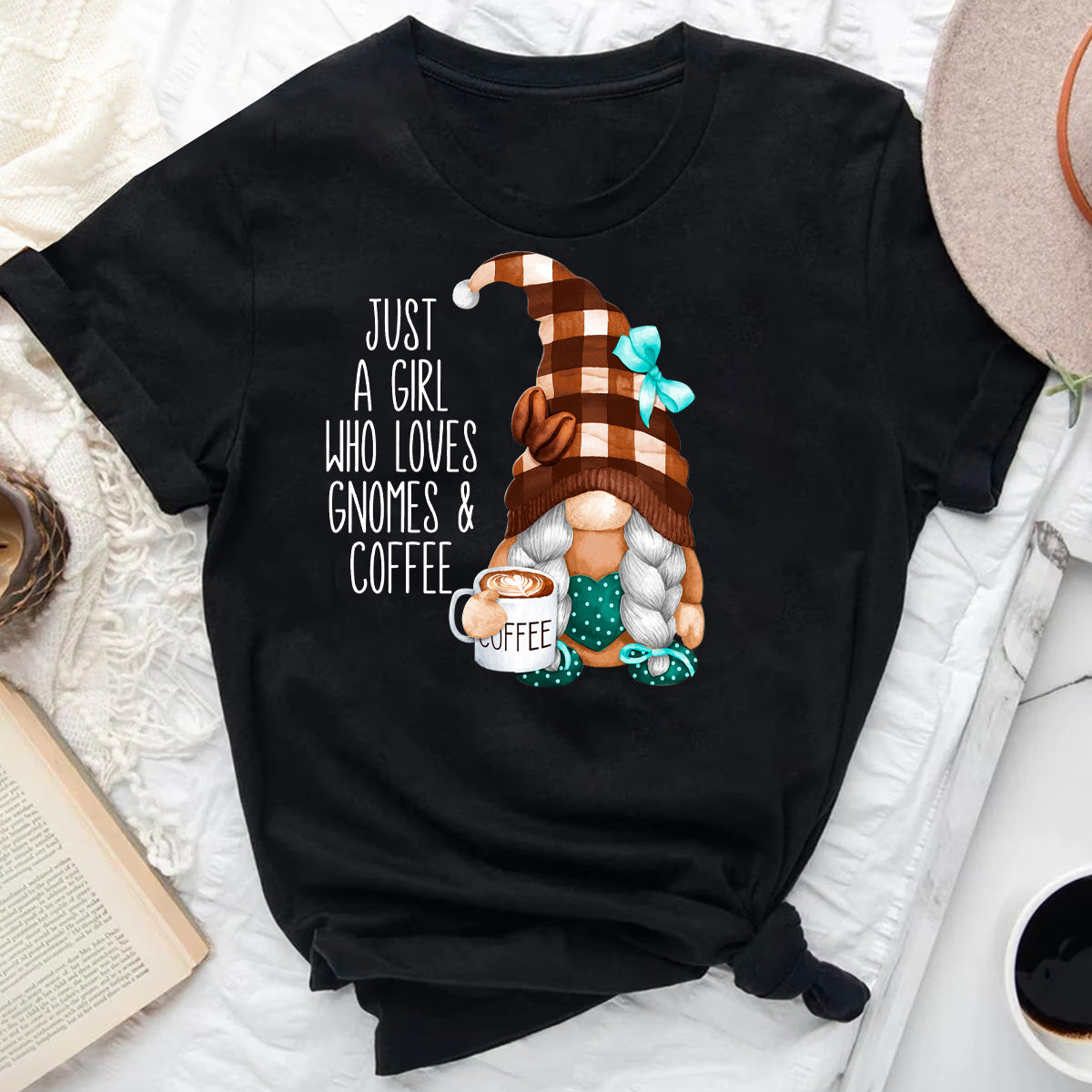 Just a Girl Who Loves Gnomes and Coffee T-Shirt