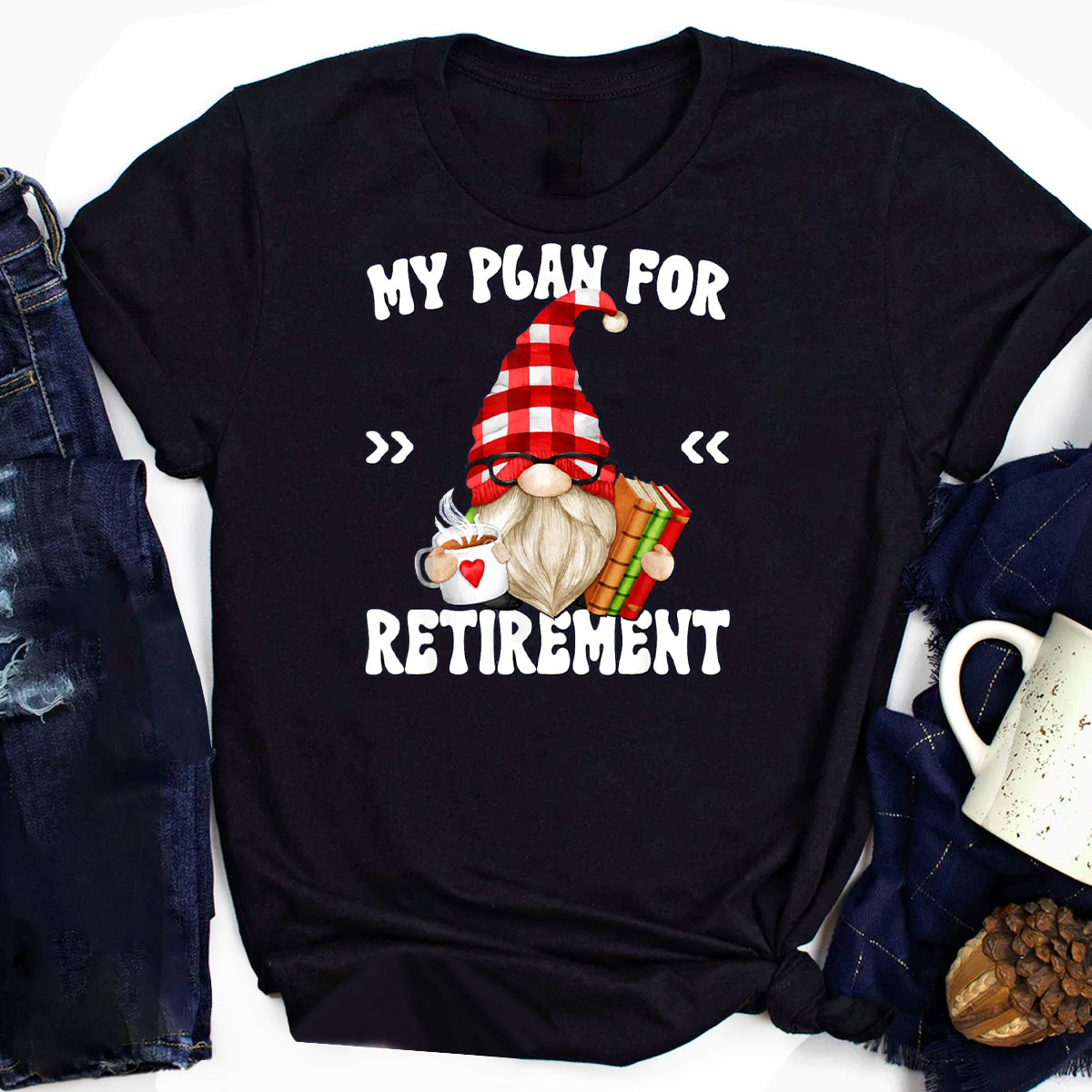 My Plan For Retirement  T-Shirt