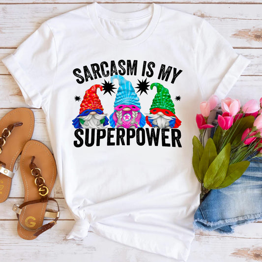 Sarcasm is My Superpower Funny Superhero Gnome T-Shirt