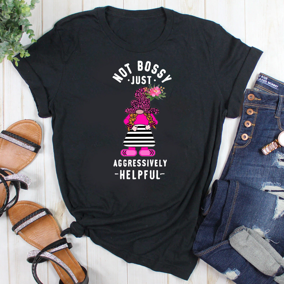 Not Bossy Just Aggressively Helpful T-Shirt