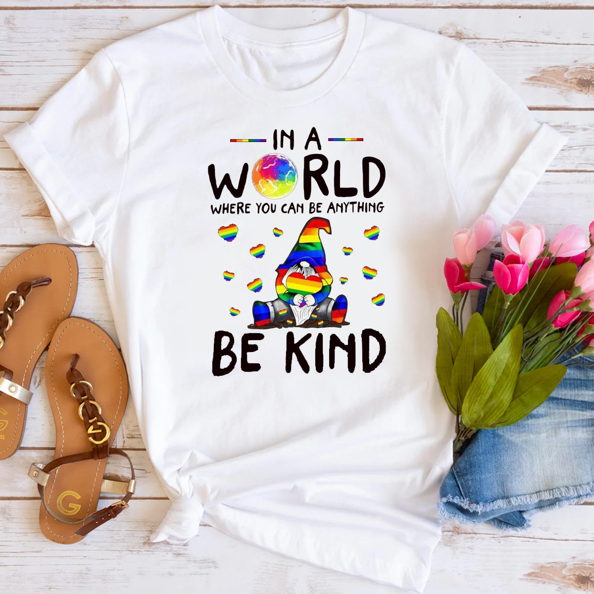 In A World Where You Can Be Anything Be Kind T-Shirt