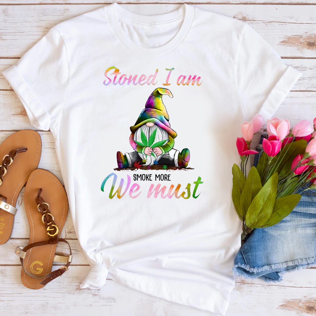 Gnome Stoned I Am Smoke More We Must T-Shirt