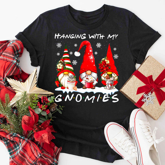 Hanging With My Gnomies Friend Christmas T-Shirt