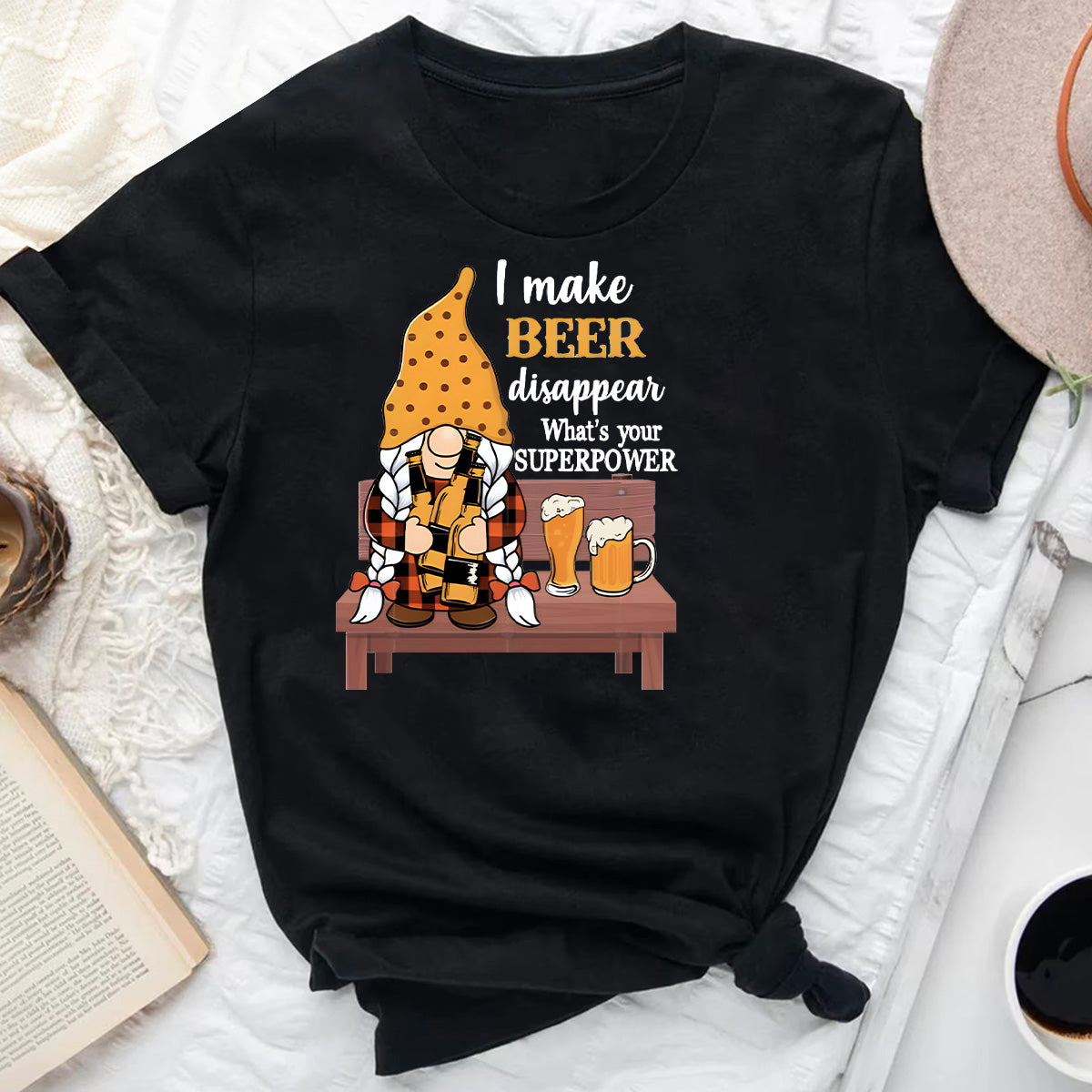 I Make Beer Disappear Whats Your Superpower T-Shirt