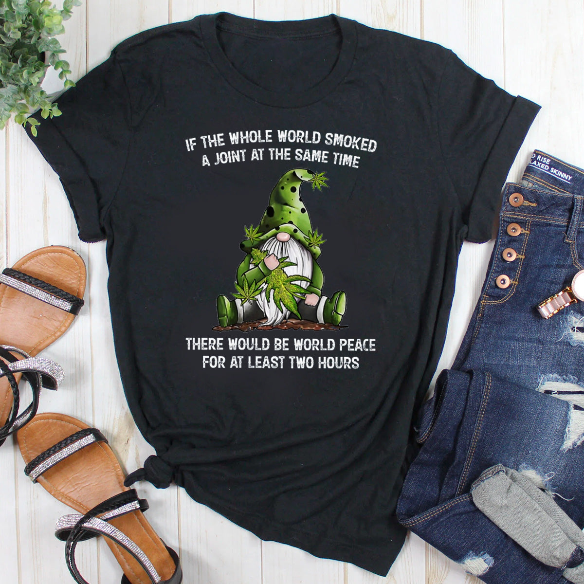 If The Whole World Smoked A Joint At The Same Time T-Shirt