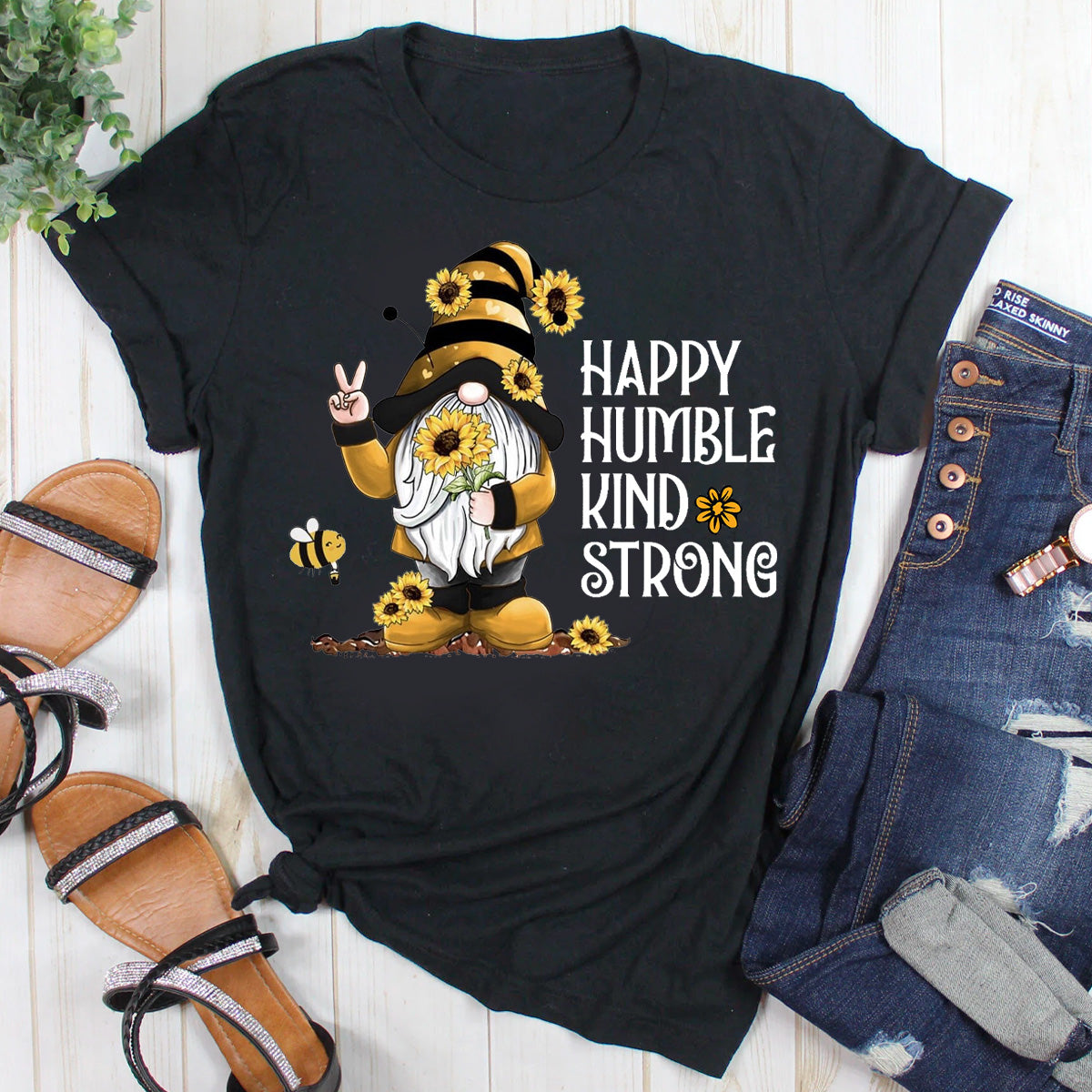 Be Happy, Be Humble, Be Kind, Be Strong T-Shirt