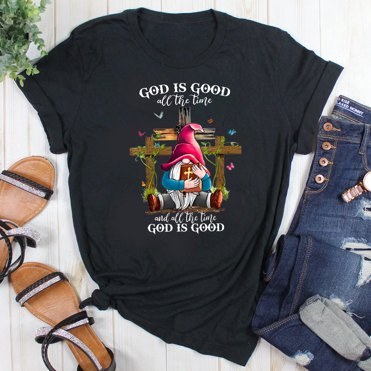 God Is Good All The Time And All The Time God Is Good T-Shirt