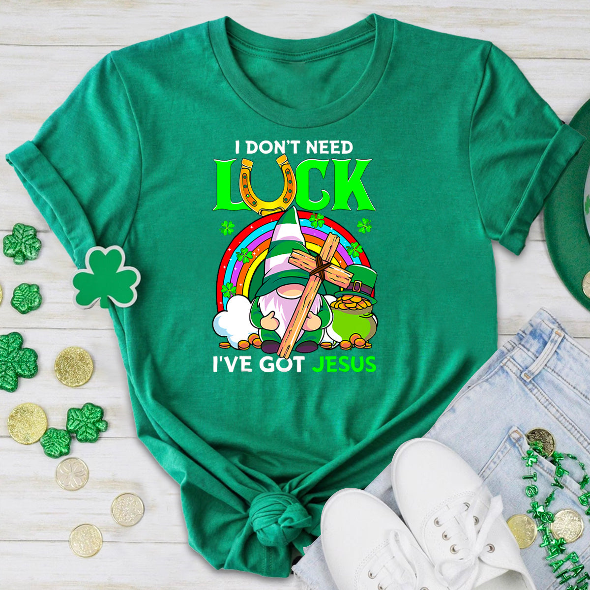 I Don't Need Luck I Have Jesus T-Shirt