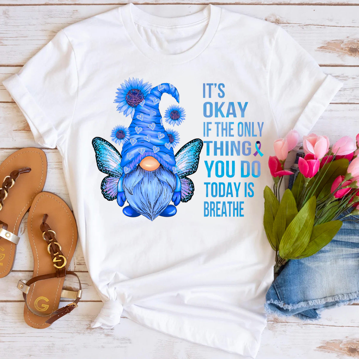 It's Okay If The Only Thing You Do Today Is Breathe T-Shirt