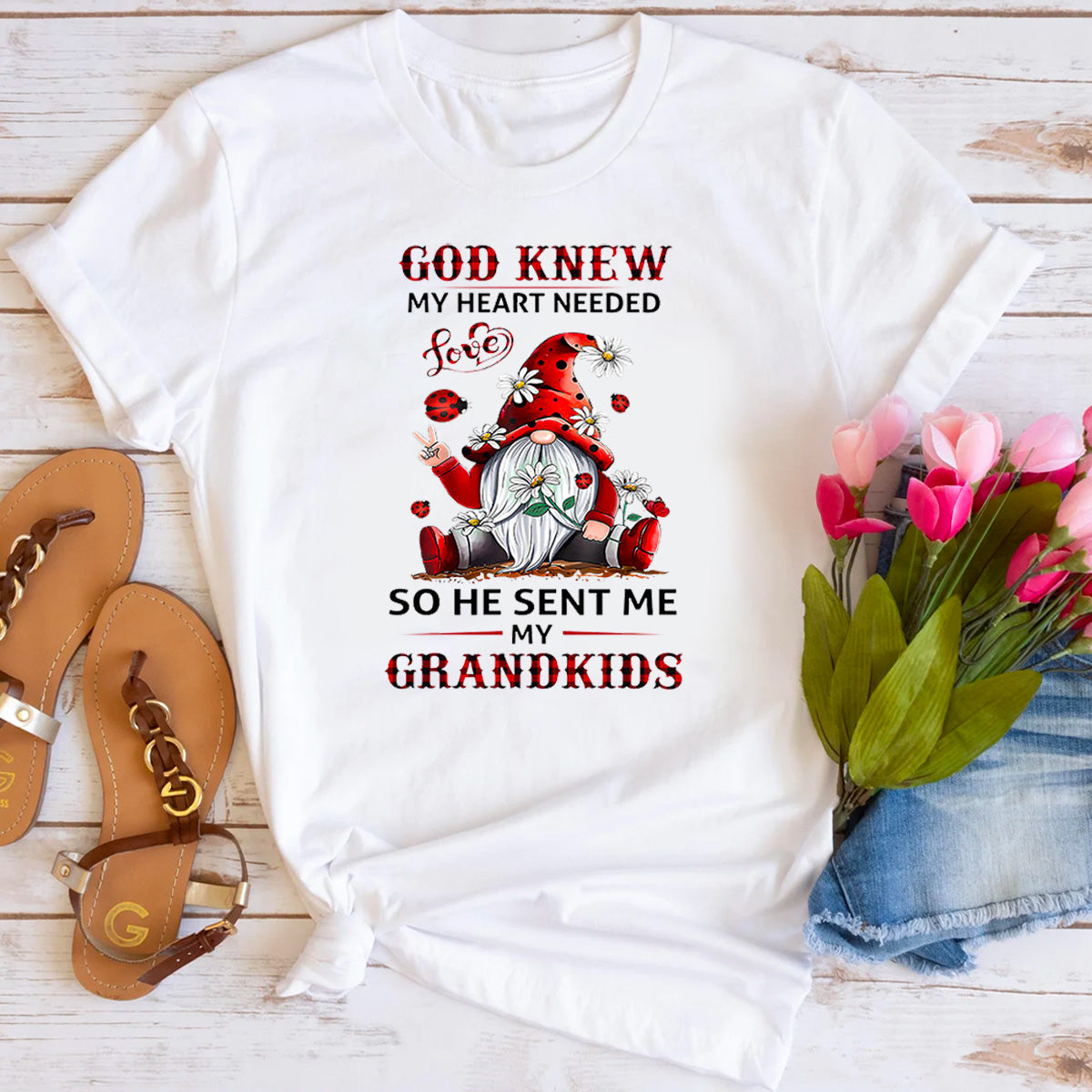 God Knew My Heart Needed Love So He Sent Me My Grandkids Gnome T-Shirt