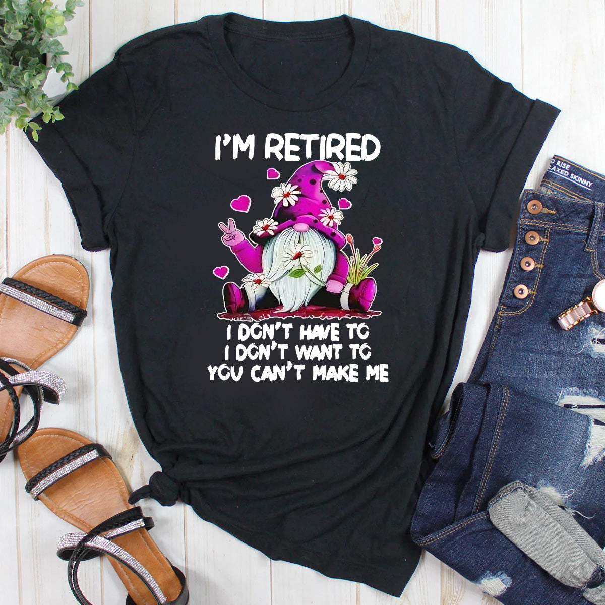 I’m Retired I Don’t Have To Gnome You Can’t Make Me T-Shirt