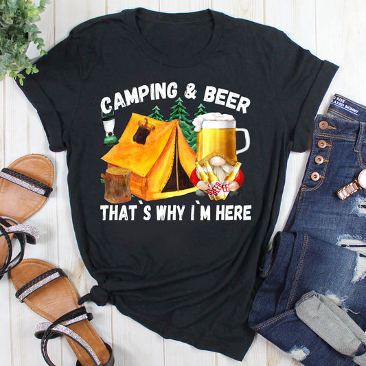 Camping & Beer That's Why I'm Here T-Shirt