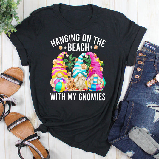 Hanging On The Beach With My Gnomies T-Shirt