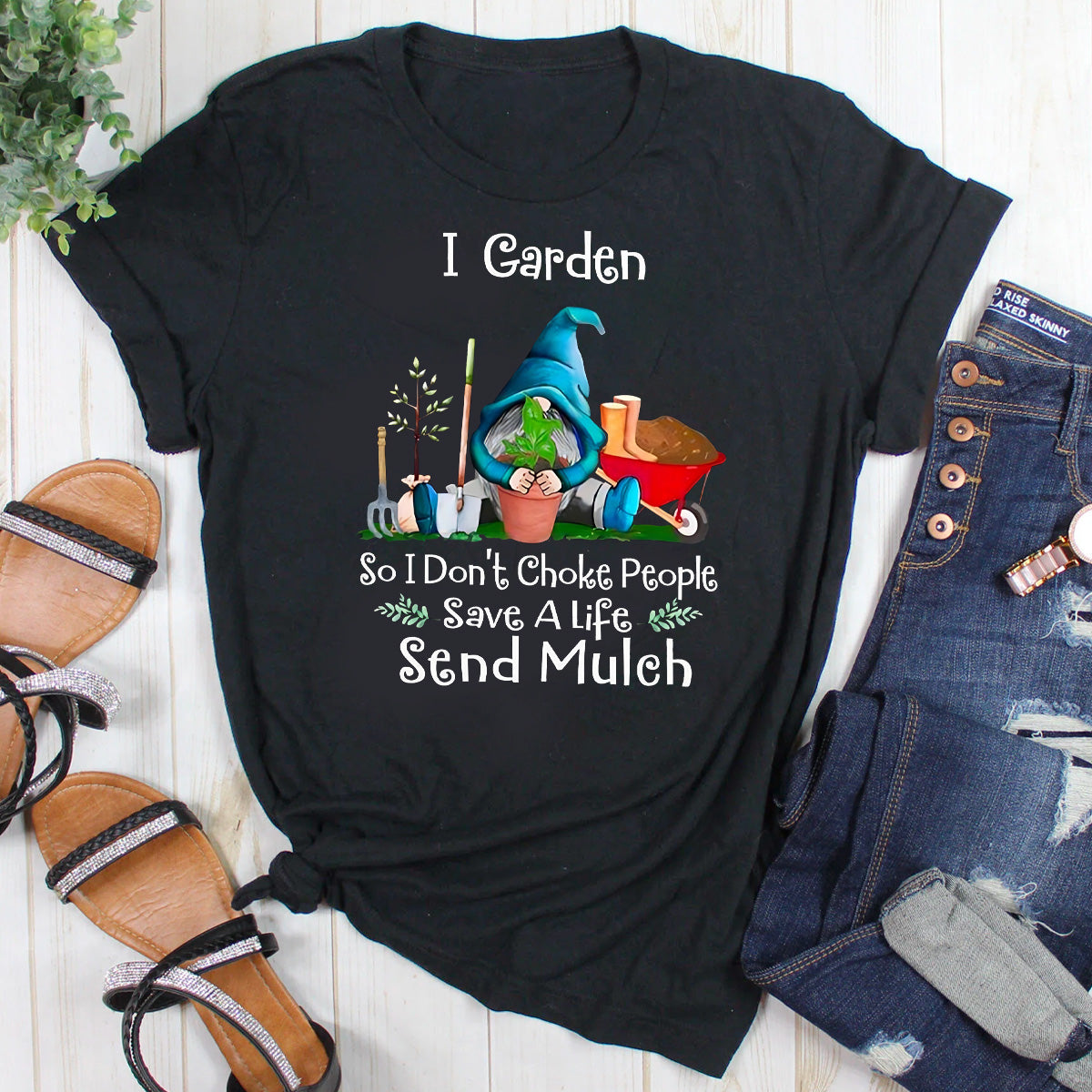 I Garden So I Don’t Choke People T-Shirt