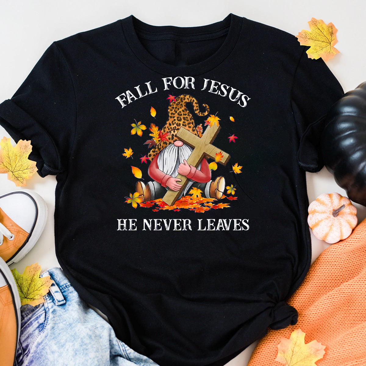 Fall For Jesus He Never Leaves Gnome T-Shirt