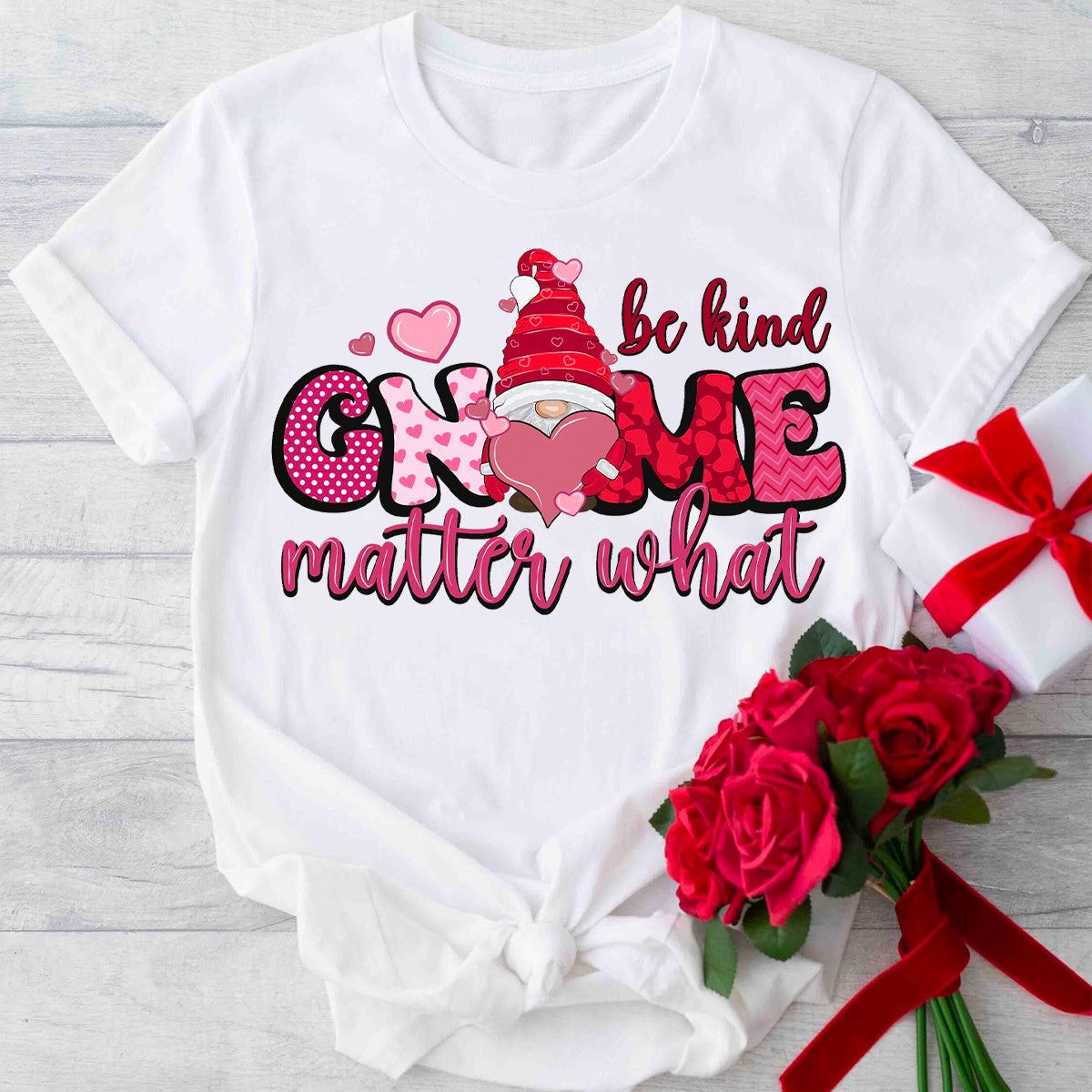 Be Kind Gnome Matter What T-Shirt